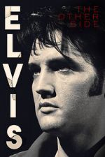 Watch Elvis: The Other Side Online Primewire