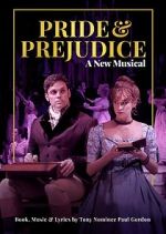 Watch Pride and Prejudice: A New Musical Primewire