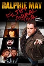 Watch Ralphie May Filthy Animal Tour Primewire