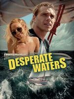 Watch Desperate Waters Primewire