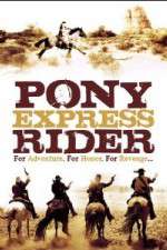 Watch Pony Express Rider Primewire