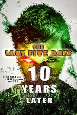 Watch The Last Five Days: 10 Years Later Primewire