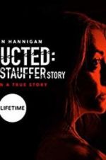 Watch Abducted: The Mary Stauffer Story Primewire