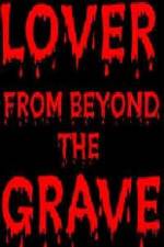 Watch Lover from Beyond the Grave Primewire