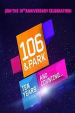 Watch 106 & Park 10th Anniversary Special Primewire