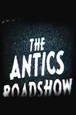 Watch The Antics Roadshow Primewire