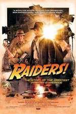 Watch Raiders The Story of the Greatest Fan Film Ever Made Primewire