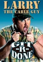 Watch Larry the Cable Guy: Git-R-Done Primewire