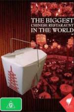 Watch The Biggest Chinese Restaurant in the World Primewire