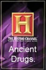 Watch History Channel Ancient Drugs Primewire