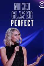 Watch Nikki Glaser: Perfect Primewire