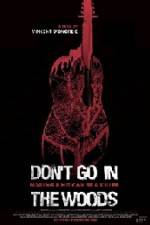 Watch Don't Go in the Woods Primewire