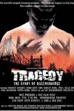 Watch Tragedy The Story of Queensbridge Primewire