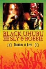 Watch Dubbin It Live: Black Uhuru, Sly & Robbie Primewire