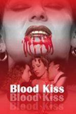 Watch Blood Kiss Primewire