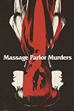 Watch Massage Parlor Murders! Primewire
