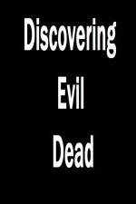 Watch Discovering 'Evil Dead' Primewire