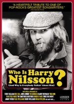 Watch Who Is Harry Nilsson (And Why Is Everybody Talkin\' About Him?) Primewire