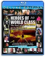 Watch Heroes of World Class: The Story of the Von Erichs and the Rise and Fall of World Class Championship Wrestling Primewire