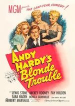 Watch Andy Hardy\'s Blonde Trouble Primewire