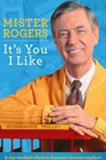 Watch Mister Rogers: It\'s You I Like Primewire