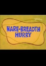 Watch Hare-Breadth Hurry Primewire