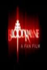 Watch BloodRayne: A Fan Film Primewire
