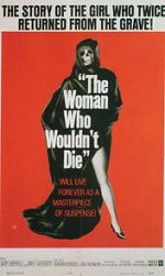 Watch The Woman Who Wouldn\'t Die Primewire