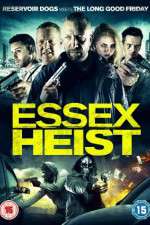 Watch Essex Heist Primewire