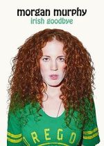 Morgan Murphy: Irish Goodbye (TV Special 2014) primewire