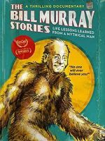Watch The Bill Murray Stories: Life Lessons Learned from a Mythical Man Primewire