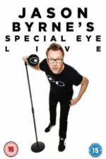 Watch Jason Byrne's Special Eye Live Primewire