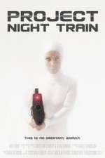 Watch Project Night Train Primewire