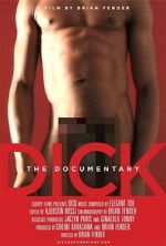 Watch Dick: The Documentary Primewire