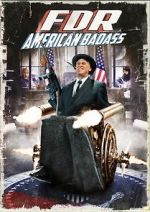 Watch FDR: American Badass! Primewire