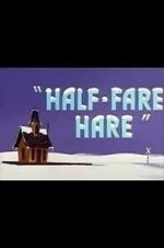 Watch Half-Fare Hare Primewire