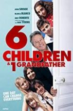 Watch 6 Children & 1 Grandfather Primewire