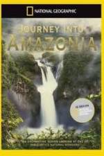 Watch National Geographic: Journey into Amazonia - The Land Reborn Primewire
