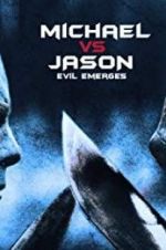 Watch Michael vs Jason: Evil Emerges Primewire