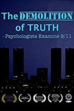 Watch The Demolition of Truth-Psychologists Examine 9/11 Primewire