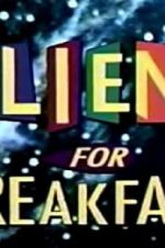 Watch Aliens for Breakfast Primewire