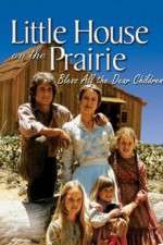 Watch Little House: Bless All the Dear Children Primewire