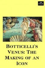 Watch Botticelli\'s Venus: The Making of an Icon Primewire