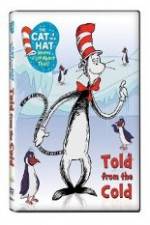 Watch The Cat in the Hat Knows A Lot About That: Told From the Cold Primewire