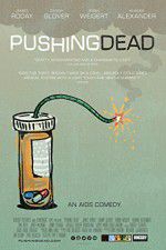 Watch Pushing Dead Primewire