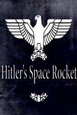Watch Hitlers Space Rocket Primewire