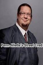 Watch Penn Jillette\'s Street Cred Primewire