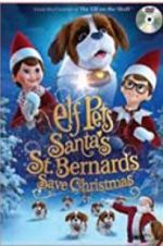 Watch Elf Pets: Santa\'s St. Bernards Save Christmas Primewire