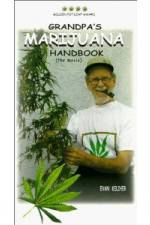 Watch Grandpa's Marijuana Handbook The Movie Primewire