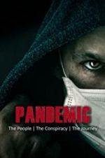 Watch Pandemic: the people, the conspiracy, the journey Primewire